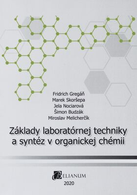 Základy laboratórnej techniky a syntéz v organickej chémii /