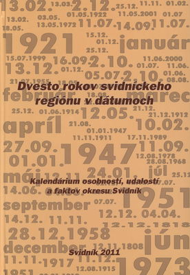 Dvesto rokov svidníckeho regiónu v dátumoch : kalendárium osobností, udalostí a faktov okresu Svidník /