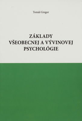 Základy všeobecnej a vývinovej psychológie /