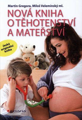 Nová kniha o těhotenství a mateřství /