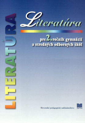 Literatúra pre 2. ročník gymnázií a stredných odborných škôl /
