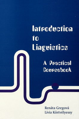 Introduction to linguistics : a practical coursebook /