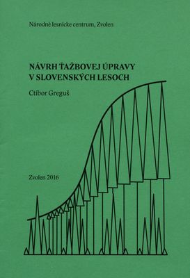 Návrh ťažbovej úpravy v slovenských lesoch /