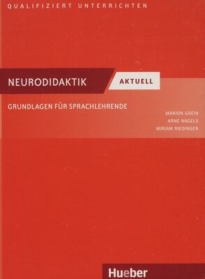 Neurodidaktik aktuell : Grundlagen für Sprachlehrende : Deutsch als Fremd- und Zweitsprache /