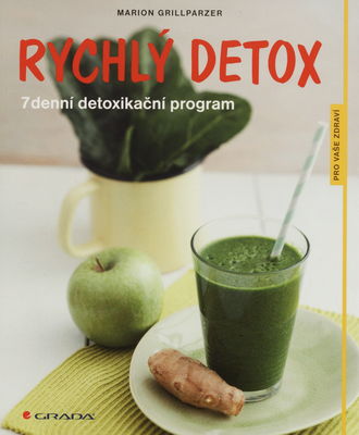 Rychlý detox : 7denní detoxikační program /