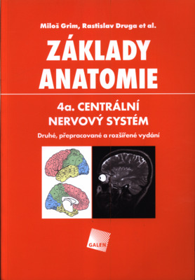 Základy anatomie. 4a, Centrální nervový systém /