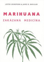 Marihuana. : Zakázaná medicína. /