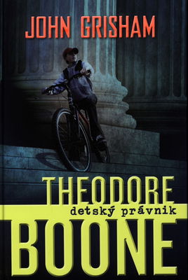 Theodore Boone : detský právnik /