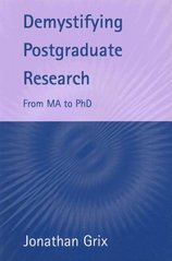 Demystifying postgraduate research : from MA to PhD /