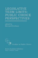 Legislative term limits. : Public choice perspectives. /