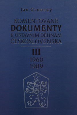 Komentované dokumenty k ústavním dějinám Československa. III, 1960-1989 /