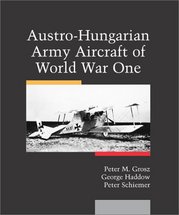 Austro-Hungarian army aircraft of world war one. /