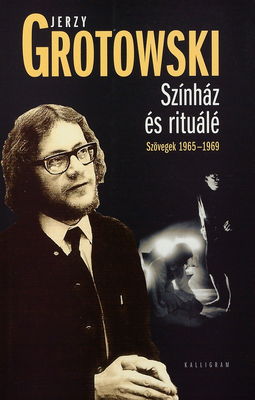 Színház és rituálé : szövegek 1965-1969 /
