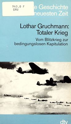 Totaler Krieg : vom Blitzkrieg zur bedingungslosen Kapitulation /