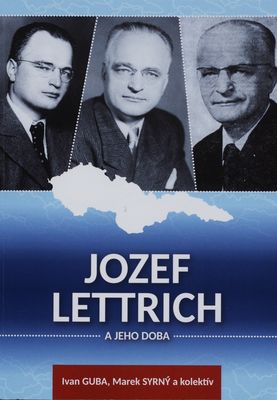Jozef Lettrich a jeho doba /