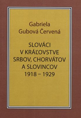 Slováci v Kráľovstve Srbov, Chorvátov a Slovincov v rokoch 1918-1929 /