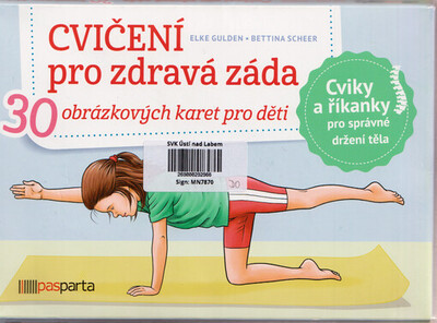 Cvičení pro zdravá záda : 30 obrázkových karet pro děti : cviky a říkanky pro správné držení těla /