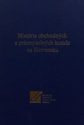 História obchodných a priemyselných komôr na Slovensku /