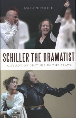 Schiller der dramatist : a study of gesture in the plays /