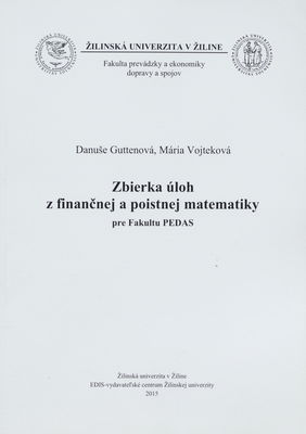 Zbierka úloh z finančnej a poistnej matematiky pre Fakultu PEDAS /