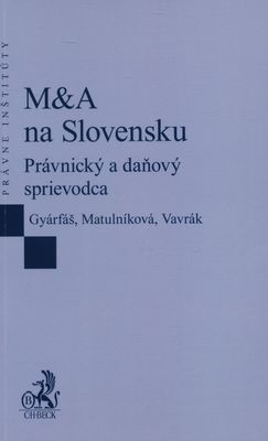 M&A na Slovensku : právnický a daňový sprievodca /