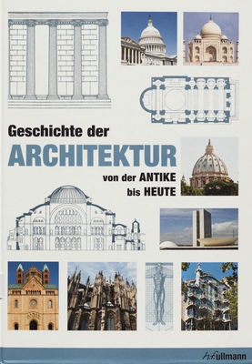Geschichte der Architektur : von der Antike bis Heute /