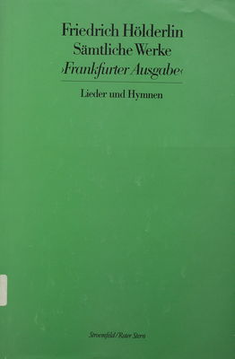 Sämtliche Werke. Bd. 2, Lieder und Hymnen : Frankfurter Ausgabe /