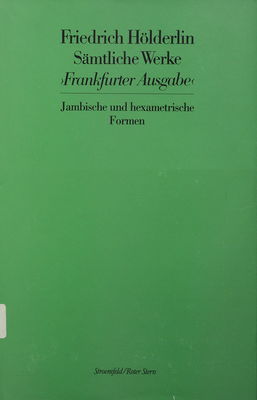 Sämtliche Werke. Bd. 3, Jambische und hexametrische Formen : Frankfurter Ausgabe /