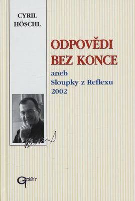 Odpovědi bez konce, aneb, Sloupky z Reflexu 2002 /