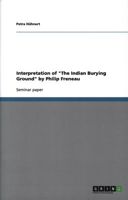 Interpretation of "The Indian Burying Grund" by Philip Freneau /