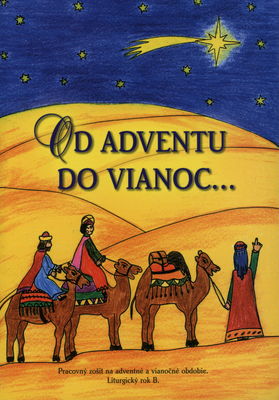 Od Adventu do Vianoc- : pracovný zošit na adventné a vianočné obdobie : liturgický rok B /