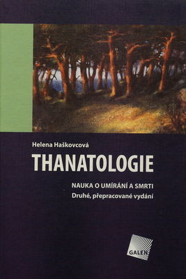 Thanatologie : nauka o umírání a smrti /