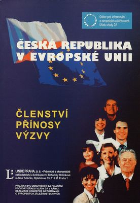Česká republika v Evropské unii : členství, přínosy, výzvy : [(stav k 18.5.2006)] /