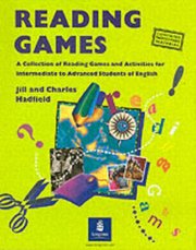 Reading games : a collection of reading games and activities for intermediate to advanced students of English /