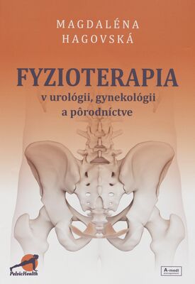 Fyzioterapia v urológii, gynekológii a pôrodníctve /