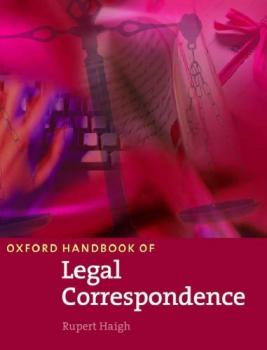 Oxford handbook of legal correspondence /