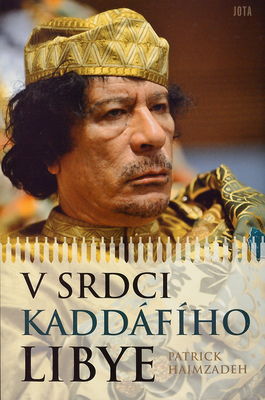 V srdci Kaddáfího Libye /
