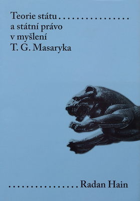 Teorie státu a státní právo v myšlení T. G. Masaryka /