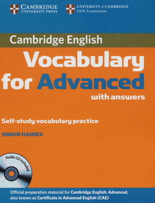 Cambridge English : Cambridge vocabulary for advanced with answers : self-study vocabulary practice /