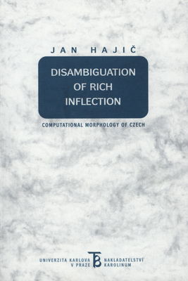 Disambiguation of rich inflection : computational morphology of Czech /