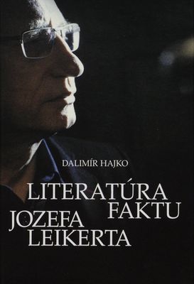 Literatúra faktu Jozefa Leikerta /