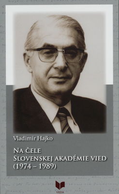 Na čele Slovenskej akadémie vied (1974-1989) /