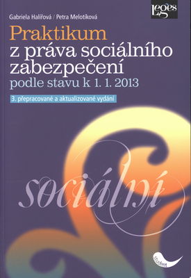 Praktikum z práva sociálního zabezpečení : podle stavu k 1.1.2013 /