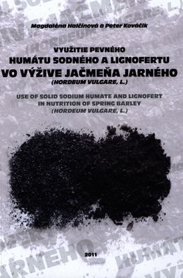 Využitie pevného humátu sodného a lignofertu vo výžive jačmeňa jarného (Hordeum vulgare, L.) /