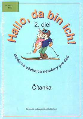 Hallo, da bin ich! : moderná učebnica nemčiny pre deti. 2. diel, Čítanka /