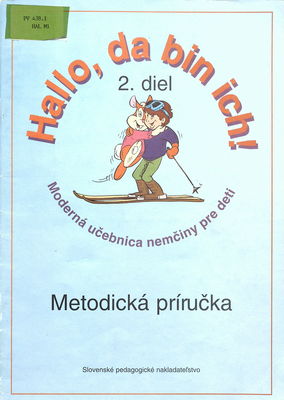Hallo, da bin ich! : moderná učebnica nemčiny pre deti. 2. diel, Metodická príručka pre učiteľa /