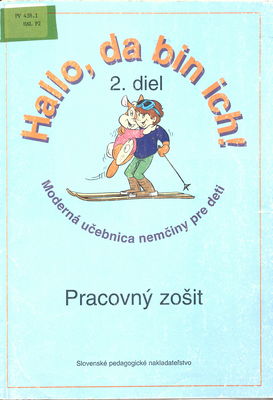 Hallo, da bin ich! : moderná učebnica nemčiny pre deti. 2. diel, Pracovný zošit /
