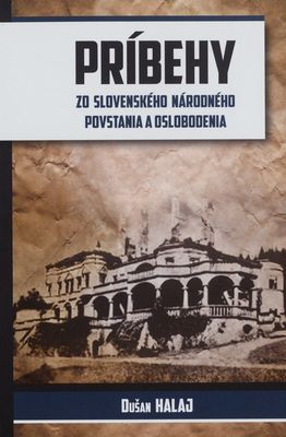 Príbehy zo Slovenského národného povstania a oslobodenia /