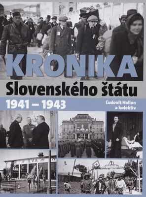 Kronika Slovenského štátu : 1941-1943 /