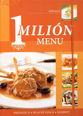1 milión menu : [predjedlá, hlavné jedlá, dezerty] /